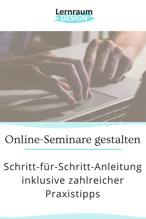 Mit diesen vier Schritten kannst du interaktive Online-Seminare gestalten - inklusive Tipps